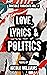 Love, Lyrics & Politics by Nicole Williams