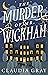 The Murder of Mr. Wickham (MR. DARCY & MISS TILNEY MYSTERY)