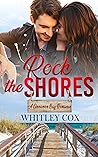 Rock the Shores by Whitley Cox