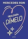 Trilogía Dímelo (...