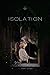 Isolation