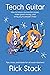 Teach Guitar by Rick Stack