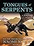Tongues of Serpents by Naomi Novik Tongues of Serpents by Naomi Novik