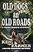 OLD DOGS an' OLD ROADS by Ken Farmer