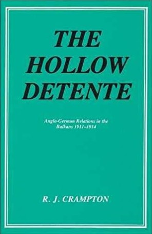 THE HOLLOW DETENTE: Anglo-German relations in the Balkans, 1911-1914