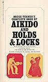 Bruce Tegner's Complete Book of Aikido and Holds & Locks