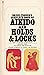 Bruce Tegner's Complete Book of Aikido and Holds & Locks by Bruce Tegner