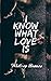 I Know What Love Is by Whitney Bianca