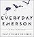 Everyday Emerson: A Year of Wisdom