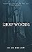 Deep Woods