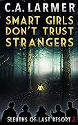 Smart Girls Don't Trust Strangers