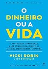 O Dinheiro ou a Vida - 9 passos para transformar a sua relação com o dinheiro e atingir a independên (Portuguese Edition) Book cover for O Dinheiro ou a Vida - 9 passos para transformar a sua relação com o dinheiro e atingir a independên (Portuguese Edition)