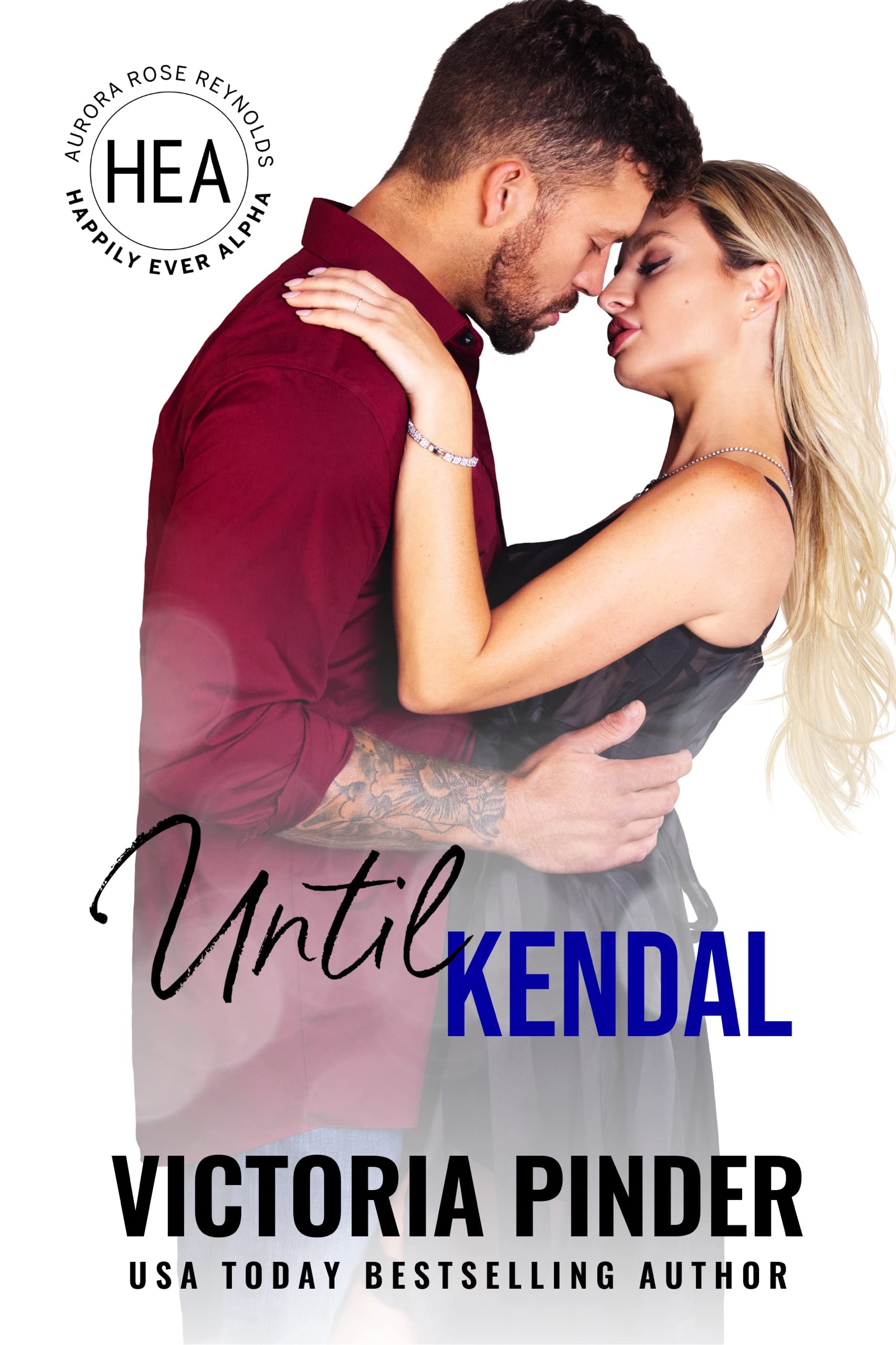 Until Kendal (Happily Ever Alpha World)