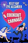 Cookout Carnage by Kelly  Kay