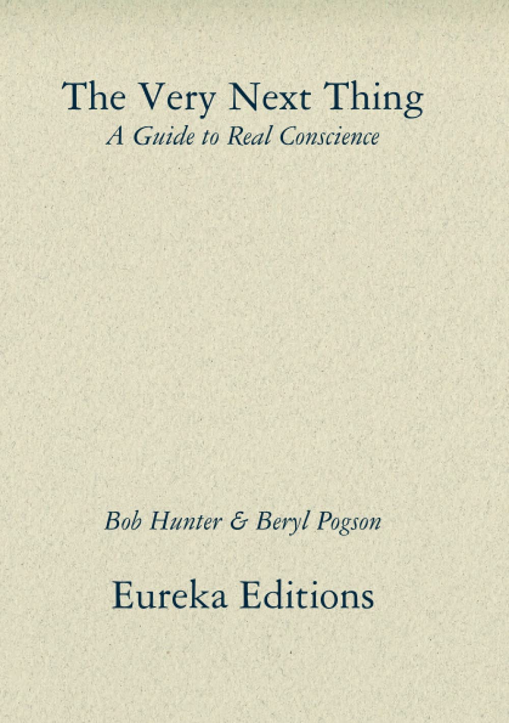 The Very Next Thing: A Guide to Real Conscience (Paperback)