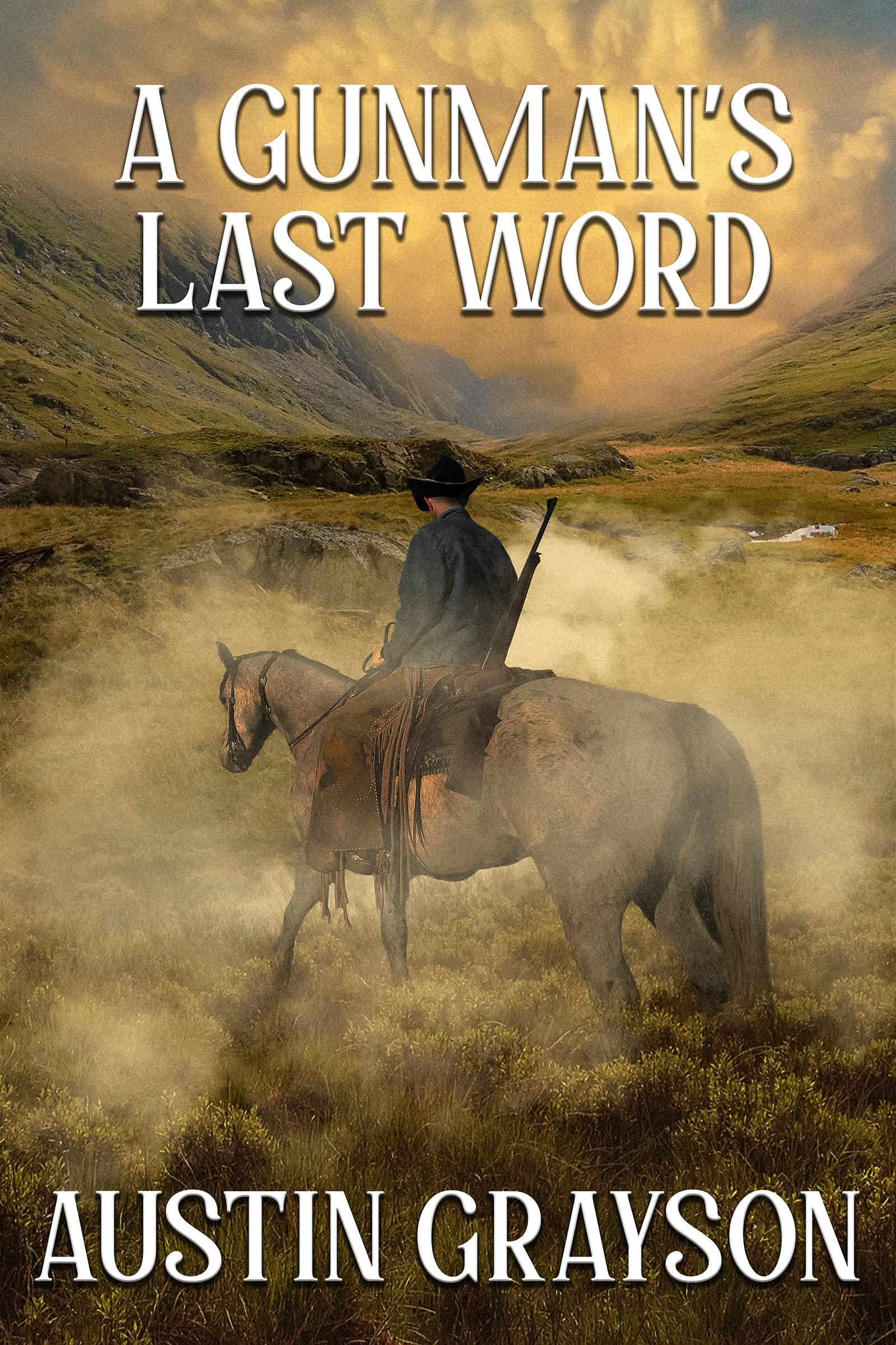A Gunman's Last Word (Kindle Edition)