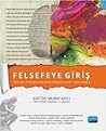 Felsefeye Giriş-Temel Problemlere Sistematik Yaklaşım
