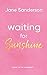 Waiting for Sunshine by Jane Sanderson