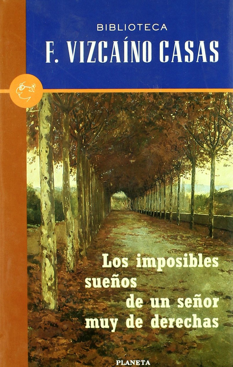 Los imposibles sueños de un señor muy de derechas (Paperback)