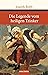 Die Legende vom heiligen Trinker by Joseph Roth Die Legende vom heiligen Trinker by Joseph Roth
