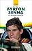 Ayrton Senna il predestinato by Diego Alverà