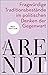 Fragwürdige Traditionsbestände im politischen Denken der Gegenwart: Vier Essays