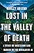 Lost in the Valley of Death: A Story of Obsession and Danger in the Himalayas