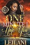One Minute I Hate You: A Hood Love Story