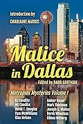 Malice In Dallas: Metroplex Mysteries Volume I