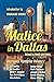 Malice In Dallas by Barb Goffman