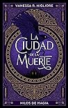 La ciudad de la muerte by Vanessa R. Migliore
