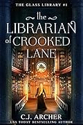 The Librarian of Crooked Lane (Glass Library, #1)