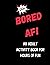 Bored AF! An Activity Book ...