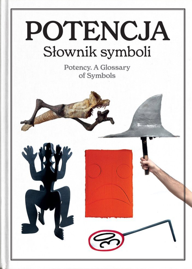 Potencja. Słownik symboli - Potency. A Glossary of Symbols