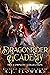 Dragonrider Academy: Season 1 (Episode 1-7)