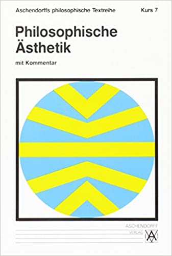Philosophische Ästhetik. Ausgewählt und kommentiert von Lambert Wiesing