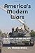 America’s Modern Wars: A Hi...
