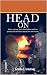 Head On by Kenisha Armstrong