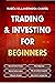 Trading and Investing for B...
