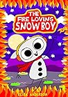 The Fire Loving S...