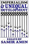 Imperialism and Unequal Development by Samir Amin