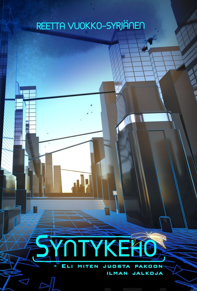 Syntykeho : eli miten juosta pakoon ilman jalkoja