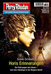 Perry Rhodan 3154: Horis Erinnerungen: Perry Rhodan-Zyklus "Chaotarchen"