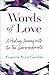 Words of Love: A Healing Journey with the Ten Commandments
