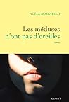 Les Méduses n'ont pas d'oreilles by Adèle Rosenfeld