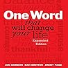 One Word That Will Change Your Life: Expanded Edition One Word That Will Change Your Life: Expanded Edition
