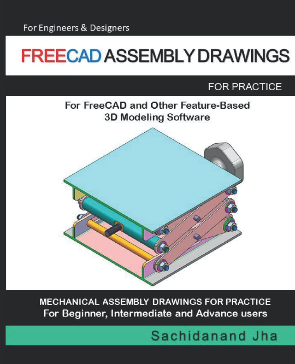 FREECAD ASSEMBLY DRAWINGS: Assembly Practice Drawings For FreeCAD and Other Feature-Based 3D Modeling Software (Paperback)