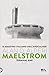 Maelstrom (Terminal War, #3)
