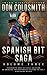 Spanish Bit Saga, Volume Three by Don Coldsmith