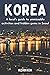 Korea: A local's guide to u...